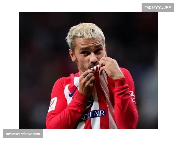 马竞核心格列兹曼去留明朗,好友称其视马德里为家 马竞核心格列兹曼去留明朗,好友称其视马德里为家